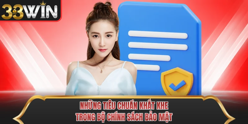 Những tiêu chuẩn khắt khe trong bộ chính sách bảo mật